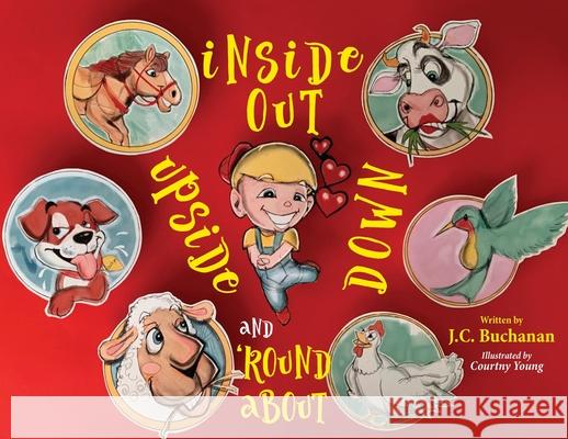Inside Out Upside Down and 'Round About John C. Buchanan Courtny Young Jessica Tilles 9781734623307