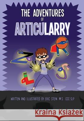 The Adventures of ArticuLarry Eric Stein 9781734627008 Innovation Publications