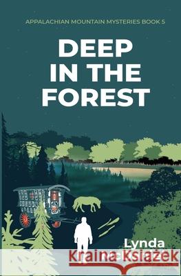 Deep in the Forest: A Mystery Novel Lynda McDaniel 9781734637144 Lynda McDaniel Books