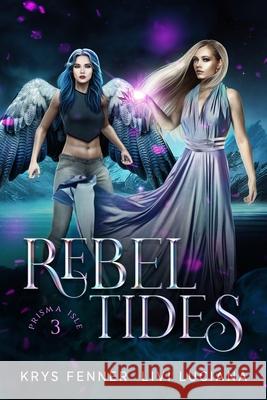 Rebel Tides Krys Fenner Livi Luciana 9781734637519 Two Worlds Publishing