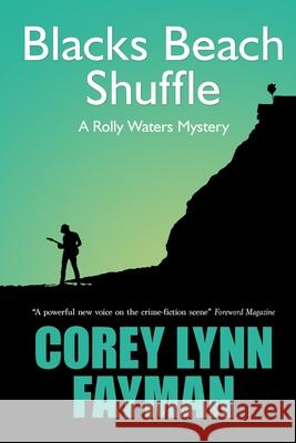 Blacks Beach Shuffle: A Rolly Waters Mystery Corey Lyn 9781734642148