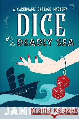 Dice On A Deadly Sea Jane Elzey 9781734642841 Scorpius Carta Press