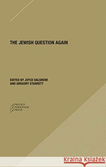 The Jewish Question Again Joyce Dalsheim Gregory Starrett 9781734643503