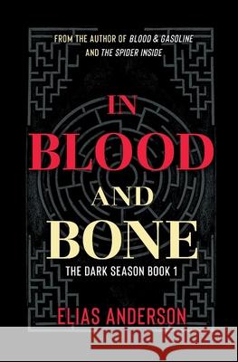 In Blood and Bone Elias Anderson 9781734648645