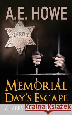 Memorial Day's Escape A. E. Howe 9781734654196 A. E. Howe