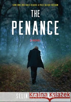 The Penance Selin Senol-Akin 9781734656381 Selin Senol-Akin