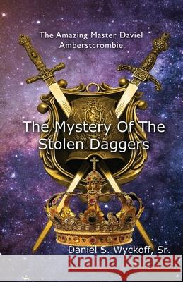 The Mystery of the Stolen Daggers Daniel S. Wyckoff 9781734656688 Candle in the Window