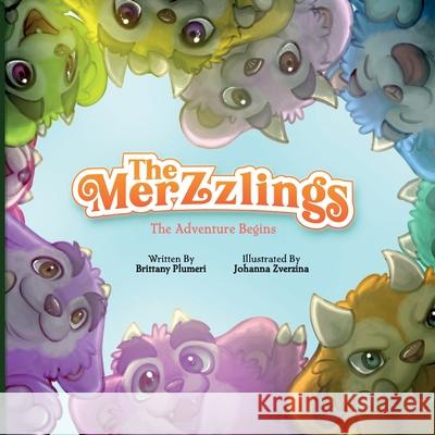 The Merzzlings: The Adventure Begins Brittany Plumeri 9781734657302