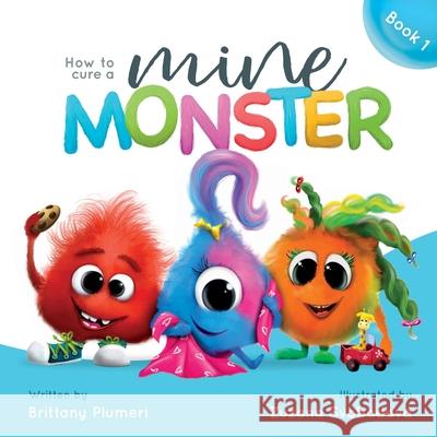 How to Cure a Mine Monster Brittany Plumeri Zuzana Svobodova 9781734657357