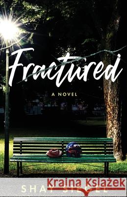 Fractured Shay Siegel 9781734660005 Sharon Siegel