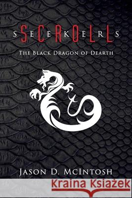 Scroll Seekers: The Black Dragon of Dearth Jason David McIntosh 9781734662610