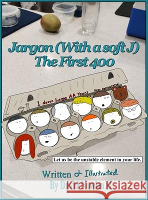 Jargon (With a soft J) The First 400 David Erving Nowlen 9781734672046 David Nowlen II