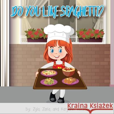 Do You Like Spaghetti? Karyann Villalobos 9781734672671 Book and Bees