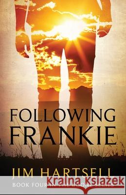 Following Frankie: Book Four in the Boone Series Jim Hartsell Nick Castle 9781734673852 House Mountain Publishing