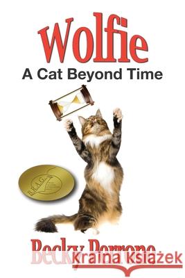 Wolfie: A Cat Beyond Time Becky Perrone 9781734675030