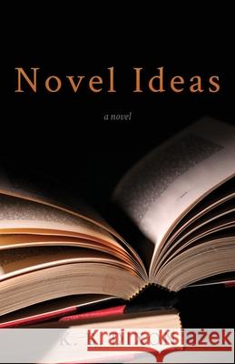 Novel Ideas K. B. Dixon 9781734675955 Baffling Bay Books