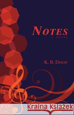 Notes K. B. Dixon 9781734675962 Baffling Bay Books