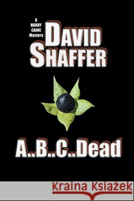 A..B..C..Dead David L. Shaffer 9781734676396 Alabaster