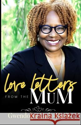 Love Letters From The MuM Gwendolyn Cody-Davis 9781734679304