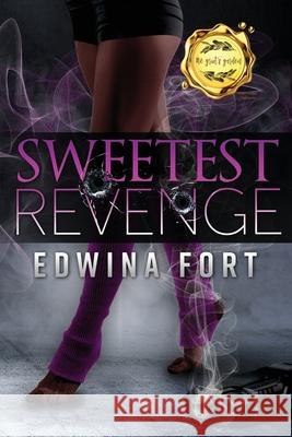 Sweetest Revenge: Kaleb & Monica's Tale Bernadette Johnson Edwina Fort 9781734683721