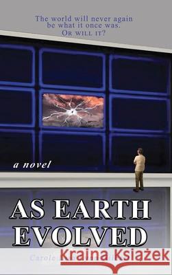As Earth Evolved: Came The Life Machine Gilbert, Carole Lisa Lynn 9781734687323 Carole Gilbert