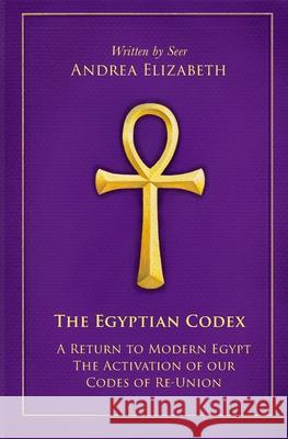 The Egyptian Codex Andrea Elizabeth 9781734688542 Andrea Elizabeth Books