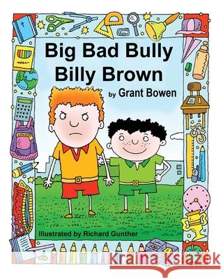 Big Bad Bully Billy Brown Grant Verdun Bowen Richard Gunther Nancy Colene Campbell 9781734701814