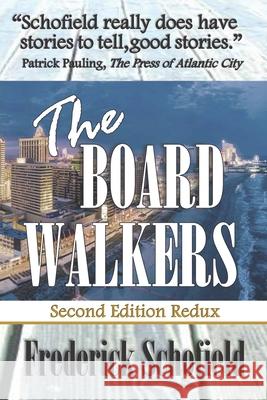 The Boardwalkers: Second Edition Redux in Large Print Frederick Schofield 9781734702422 Beach Books Publishing, LLC