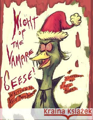 Night of the Vampire Geese Louis Hansell, Kelly Marie Bradley 9781734704686