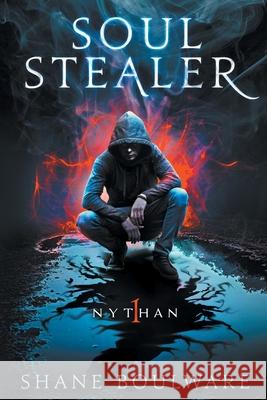 Soulstealer: Nythan (Trade Paperback) Boulware, Shane 9781734706307