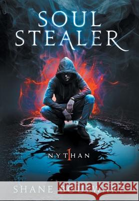 Soulstealer: Nythan (Hardcover) Boulware, Shane 9781734706321