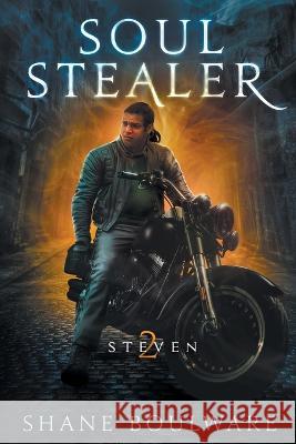 Soulstealer: Steven (Trade Paperback) Shane Boulware   9781734706352