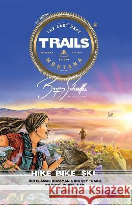 The Last Best Trails Bryan J Schaeffer   9781734706666 Sintr(r)