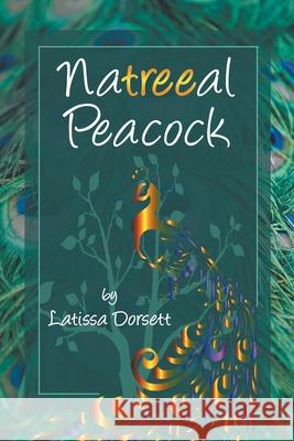Natreeal Peacock Latissa Dorsett 9781734706901