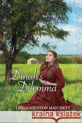 Dinah's Dilemma Linda Shento 9781734708554 Linda Shenton Matchett, Author