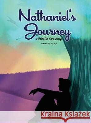 Nathaniel\'s Journey Michelle Spalding Shay Page 9781734714616