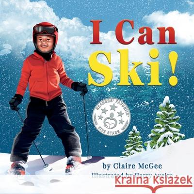 I Can Ski! Harry Aveira Claire McGee 9781734716511 Clairemcgee