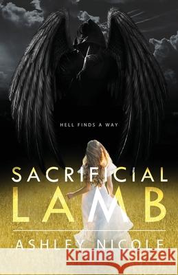 Sacrificial Lamb Ashley Nicole 9781734719123