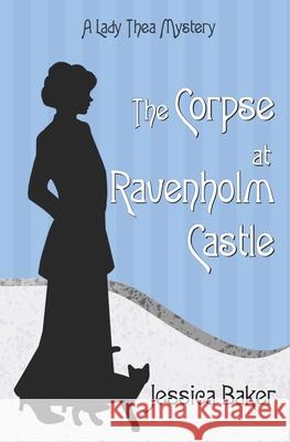 The Corpse at Ravenholm Castle Jessica Baker 9781734720235