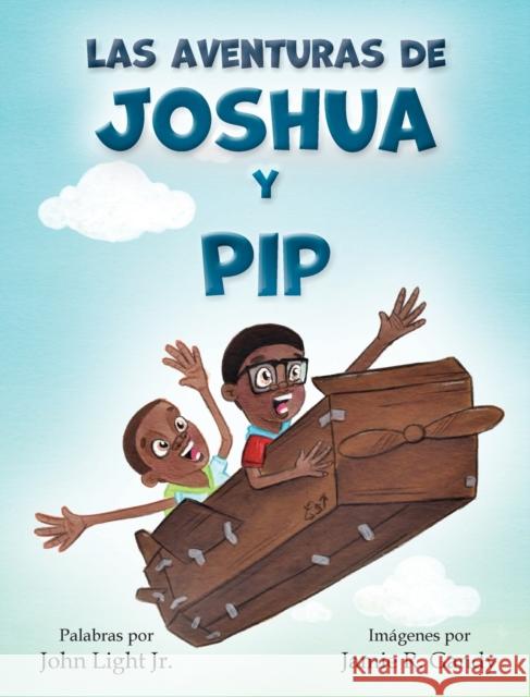 Las Aventuras de Joshua y Pip John A Light 9781734726329