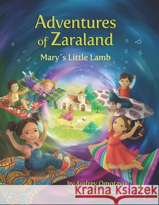 Adventures of Zaraland: Mary's Little Lamb Marina Saumell Audrey Omotayo 9781734729320