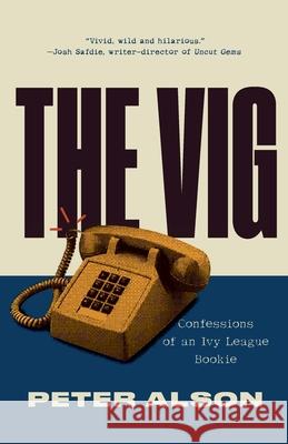 The Vig Peter Alson 9781734734126 Arbitrary Press
