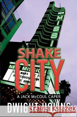 Shake City Dwight Holing   9781734740455