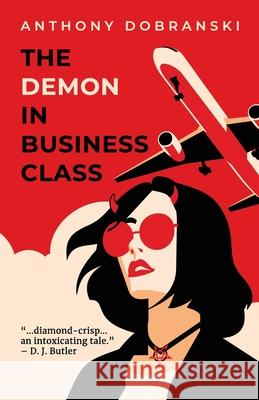 The Demon in Business Class Anthony Dobranski Jamin Hoyle 9781734741018