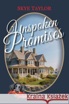 Unspoken Promises: A Bailey Island Romance Skye Taylor 9781734743180 Skye Taylor