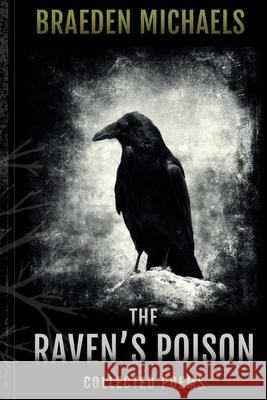 The Raven's Poison Braeden Michaels 9781734749908 Storm of Ink