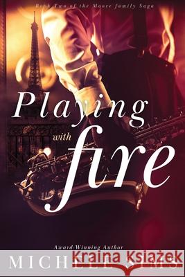 Playing with Fire Michele Sims 9781734756715