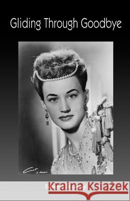 Gliding Through Goodbye Edward D 9781734757255