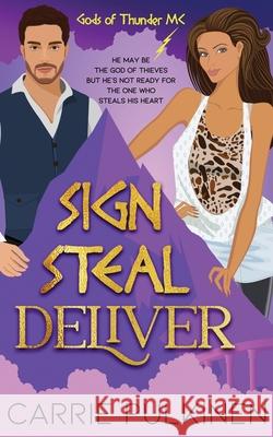 Sign Steal Deliver: A Paranormal Chik Lit Novel Pulkinen, Carrie 9781734762488