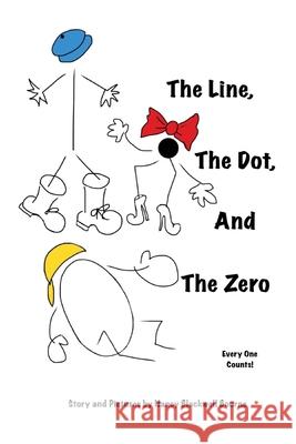 The Line, The Dot, and The Zero Nancy Blackwell Bourne 9781734764277 Nancy Blackwell Bourne